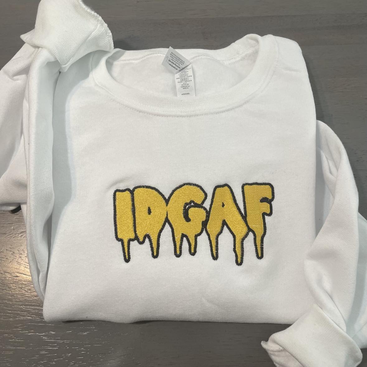 IDGAF embroidered sweatshirt; Funny embroidered crewneck