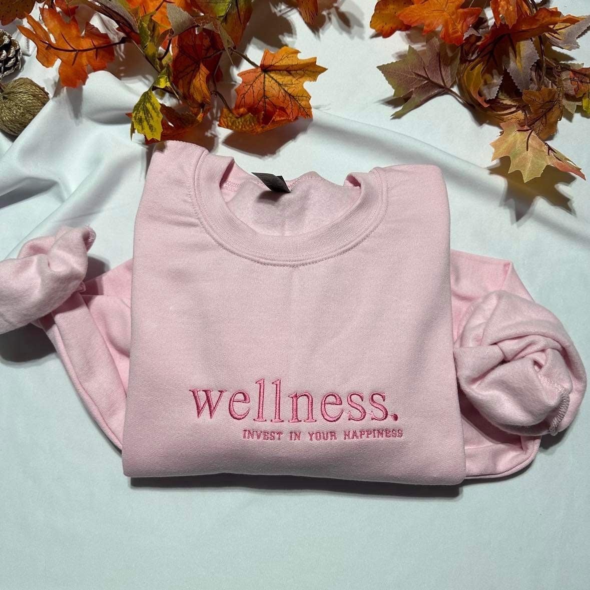 Wellness embroidered sweatshirt; invest in your happiness motivational embroidered crewneck. Insperational qoutes sweater