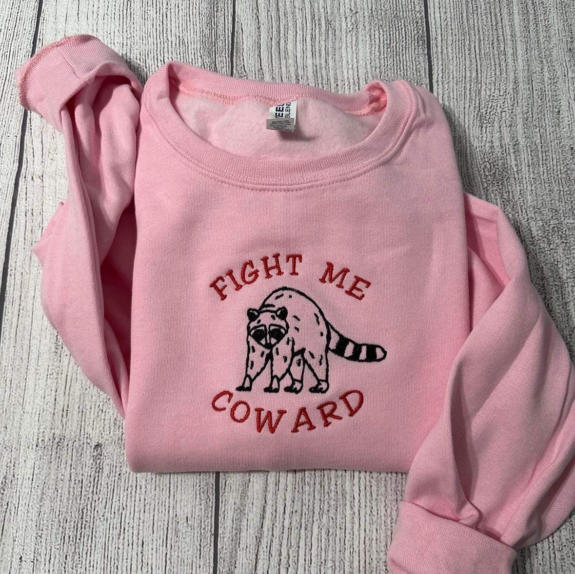 Fight me coward funny embroidered sweatshirt; Funny gift for her/him embroidered crewneck. Christmas or Halloween hoodie