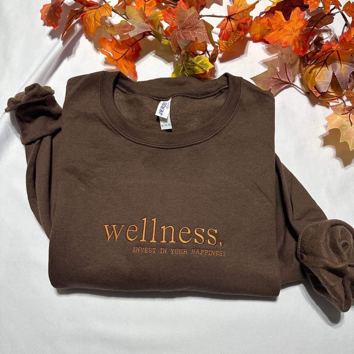 Wellness embroidered sweatshirt; invest in your happiness motivational embroidered crewneck. Insperational qoutes sweater