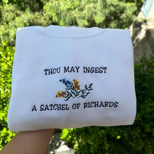 Thou may ingest a satchel of richards funny embroidered sweatshirt; Funny gift for her, Christmas gift ideas