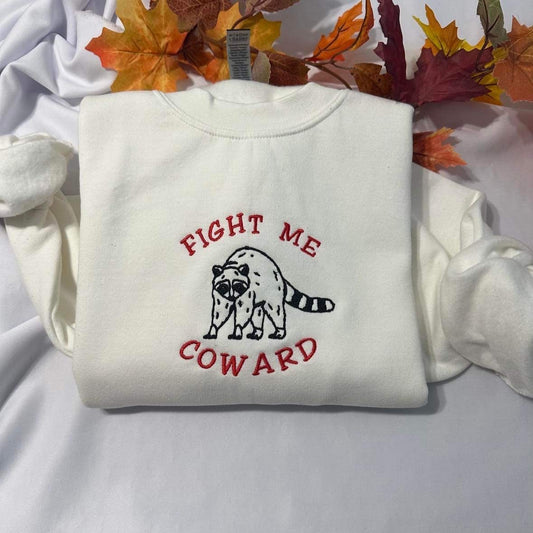 Fight me coward funny embroidered sweatshirt; Funny gift for her/him embroidered crewneck. Christmas or Halloween hoodie