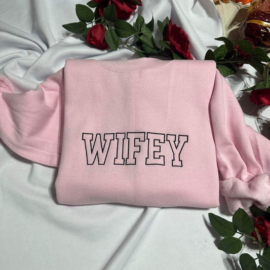 Wifey embroidered crewneck; Personalized Wifey embroidered sweatshirt; gift for wives sweatshirt.