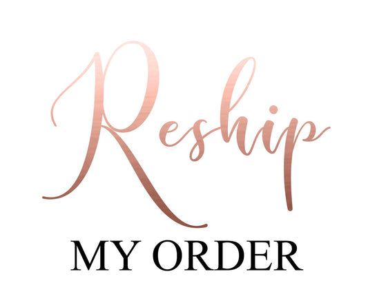 Reship my order