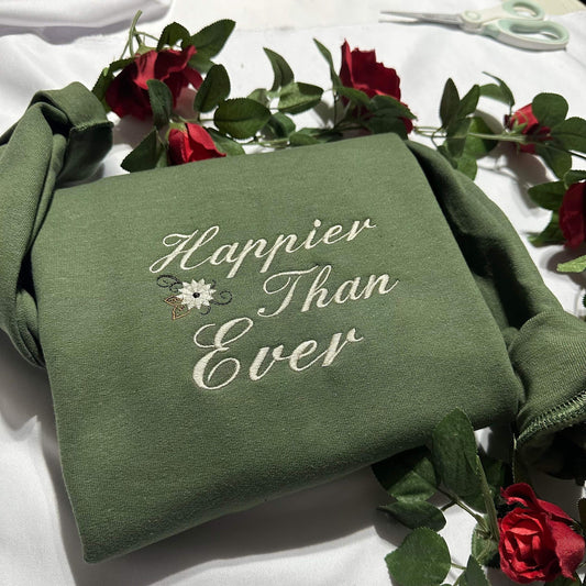 Happier than ever embroidered sweatshirt; optimistic embroidered crewneck. Insperational qoutes sweater, Christmas gift for her