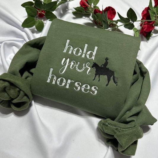 Hold your horses embroidered sweatshirt; Unisex Western embroidered crewneck, best gift for Cowboy lovers