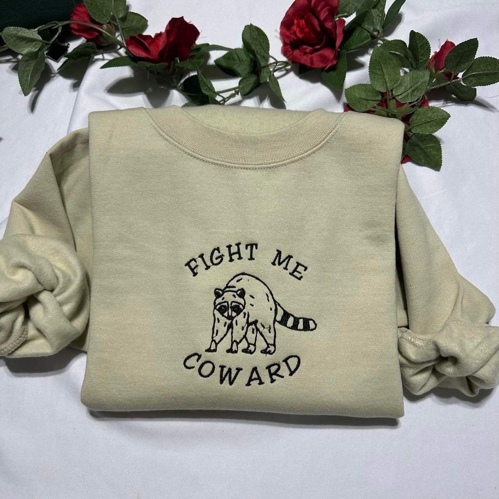 Fight me coward funny embroidered sweatshirt; Funny gift for her/him embroidered crewneck. Christma gifts
