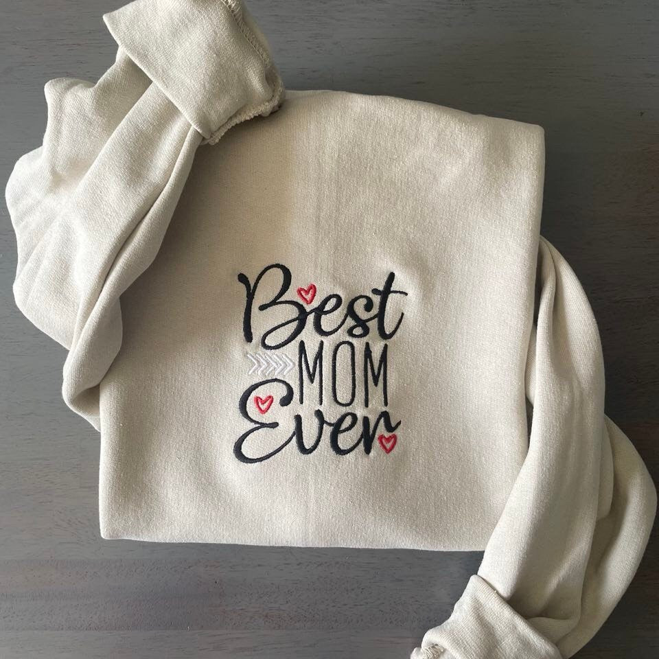Best mom ever Embroidered sweatshirt; vintage best mom ever crewneck;  embroidered shirts, mother's gifts shirts - MrEmbroideryGifts