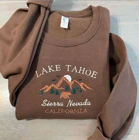 Lake Tahoe Embroidered sweatshirt; California crewneck; Sierra Nevada embroidered sweatshirt; gift for - MrEmbroideryGifts