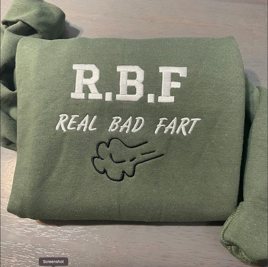 R.B.F  embroidered real bad fart sweatshirt custom embroidery