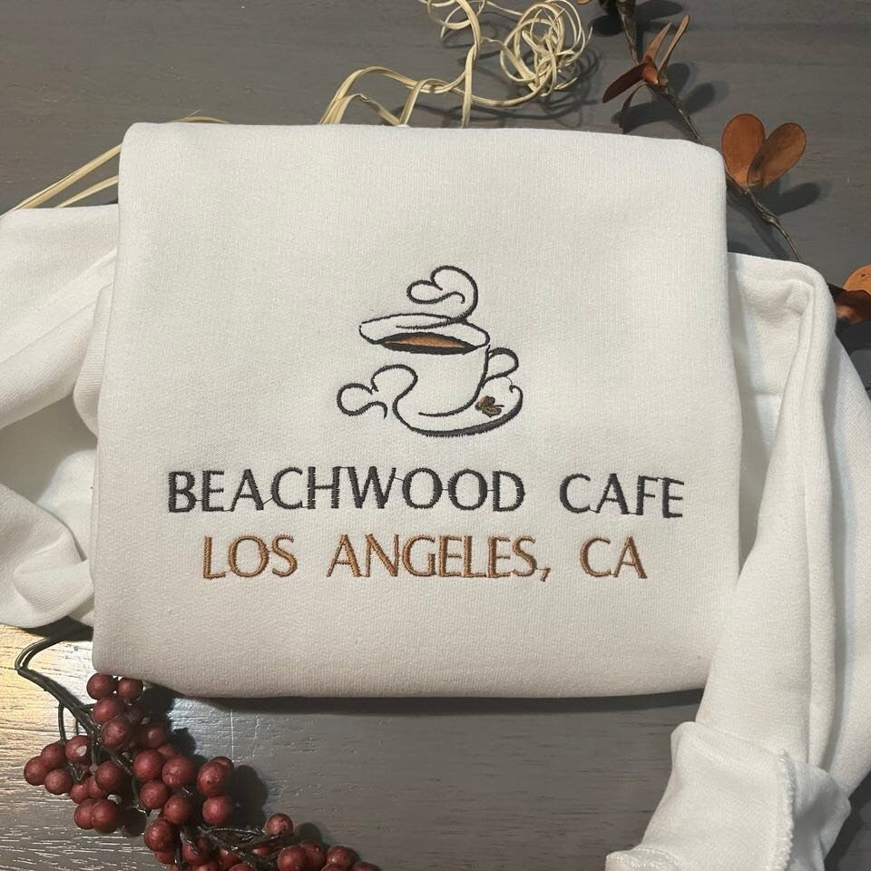 Beachwood Cafe embroidered sweatshirt; Los Angeles Cafe embroidered crewneck; coffee lover's gifts; gift for her/him embroidered sweater - MrEmbroideryGifts