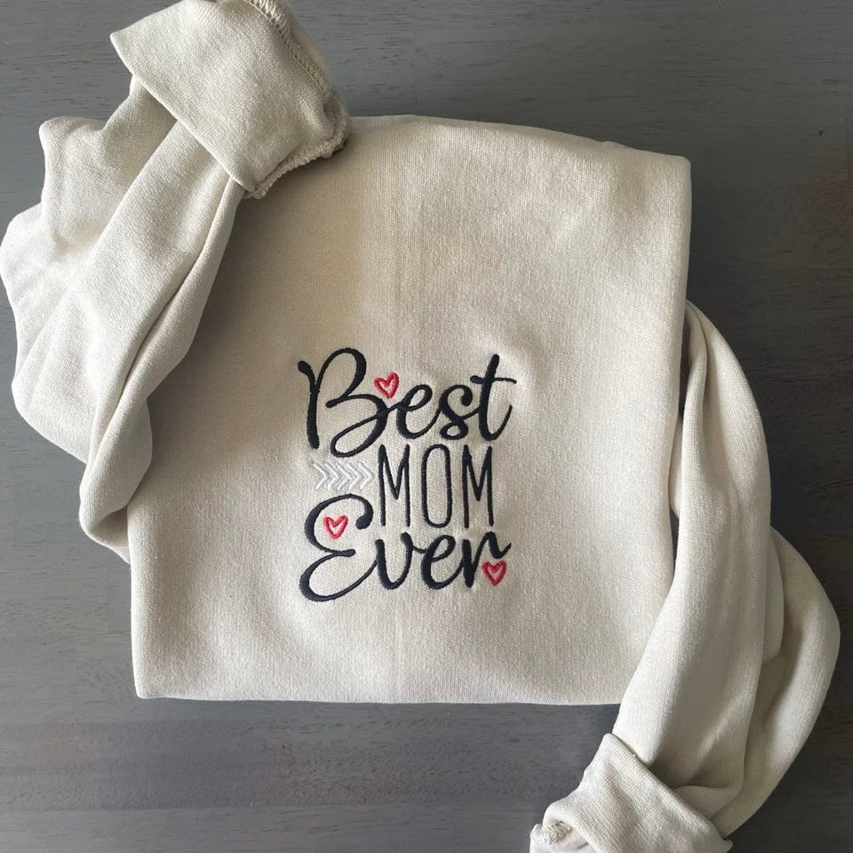 Best mom ever Embroidered sweatshirt; vintage best mom ever crewneck;  embroidered shirts, mother's gifts shirts - MrEmbroideryGifts