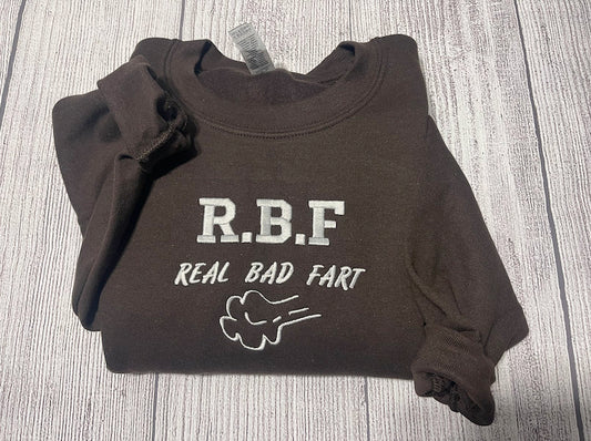 R.B.F  embroidered real bad fart sweatshirt custom embroidery