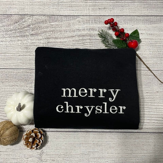 Merry Chrysler embroidered sweatshirt, Merry Chrysler custom sweatshirts, Funny Quotes crewnecks, custom design vintage design