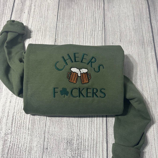 Cheers Fuckers Embroidered Sweatshirt; Cheers Patrick day embroidered crewneck; Custom St. Patrick Embroidered sweatshirt. St Patricks day - MrEmbroideryGifts