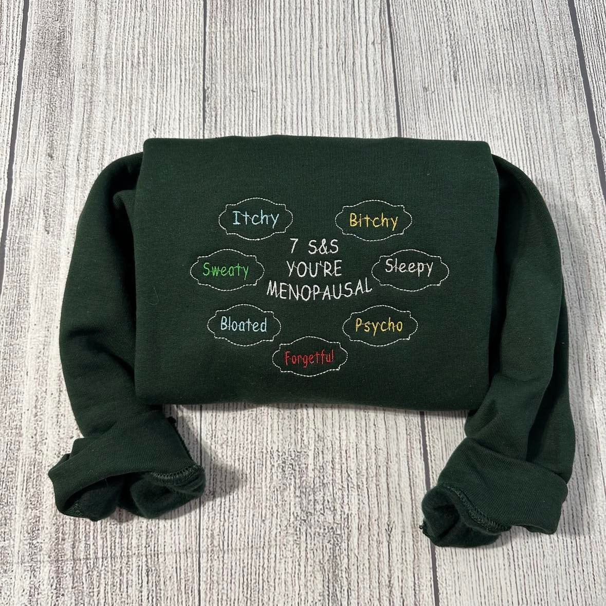 Menopausal Embroidered sweatshirt; Menopausal women Embroidery crewneck: funny crewneck; funny gifts for mom