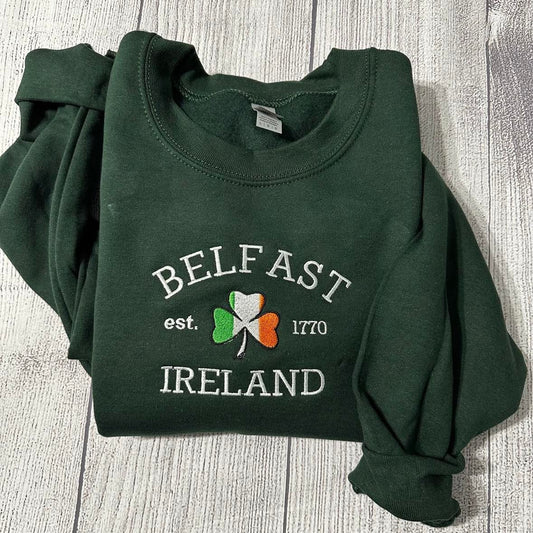 Belfast Ireland Embroidered Sweatshirt; Custom Belfast Ireland embroidered crewneck; Custom Design Embroidered sweatshirt. St Patricks day - MrEmbroideryGifts