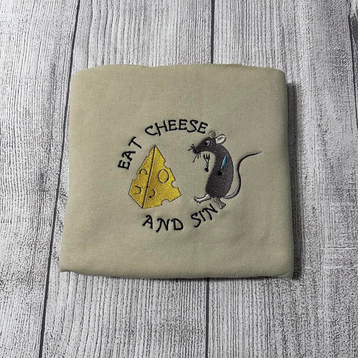 Eat Cheese and SIN Embroidered sweatshirt; funny embroidered crewneck - MrEmbroideryGifts