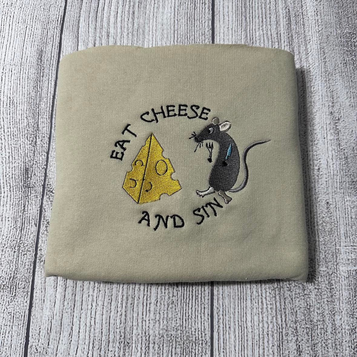 Eat Cheese and SIN Embroidered sweatshirt; funny embroidered crewneck - MrEmbroideryGifts