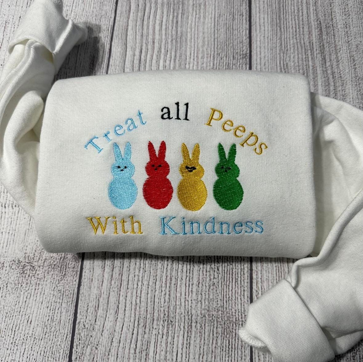 Treat Peeps with Kindness embroidered  Sweatshirts;  Peeps Embroidered crewneck;  Easter embroidered  gifts - MrEmbroideryGifts