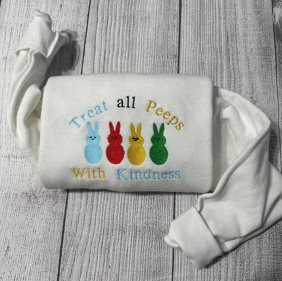 Treat Peeps with Kindness embroidered  Sweatshirts;  Peeps Embroidered crewneck;  Easter embroidered  gifts - MrEmbroideryGifts